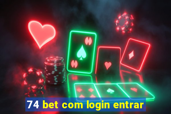 74 bet com login entrar